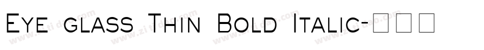 Eye glass Thin Bold Italic字体转换